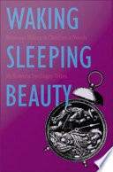 Waking Sleeping Beauty : feminist voices in children's novels /