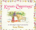 Emma's Christmas : an old song re-sung & pictured /