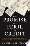 The promise and peril of credit : what a forgotten legend about Jews and finance tells us about the making of European commercial society /