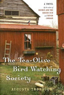 The Tea-Olive Bird Watching Society : a novel /
