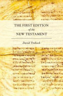 The first edition of the New Testament /
