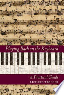 Playing Bach on the keyboard : a practical guide /