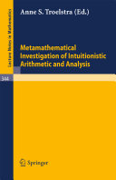 Metamathematical investigation of intuitionistic arithmetic and analysis /