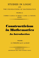 Constructivism in mathematics : an introduction /