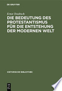 Die Bedeutung des Protestantismus für die Entstehung der modernen Welt /