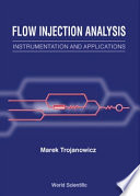 Flow injection analysis : instrumentation and applications /
