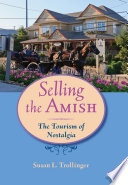 Selling the Amish : the tourism of nostalgia /