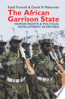 African garrison state : human rights and political development in eritrea /