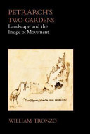 Petrarch's two gardens : landscape and the image of movement /
