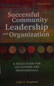 Successful community leadership and organization : a skills guide for volunteers and professionals /