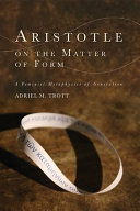 Aristotle on the matter of form : a feminist metaphysics of generation /