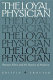 The loyal physician : Roycean ethics and the practice of medicine /