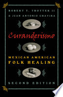 Curanderismo, Mexican American folk healing /