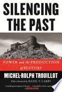 Silencing the past : power and the production of history /