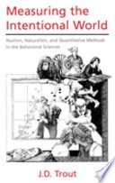 Measuring the intentional world : realism, naturalism, and quantitative methods in the behavioral sciences /