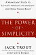 The power of simplicity : a management guide to cutting through the nonsense and doing things right /