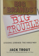 Big brands, big trouble : lessons learned the hard way /