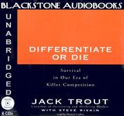 Differentiate or die : [survival in our era of killer competition] /