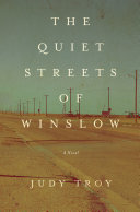 Quiet streets of Winslow : a novel /