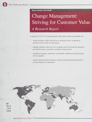 Change management : striving for customer value : a research report /