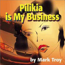 Pilikia is my business /