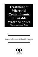 Treatment of microbial contaminants in potable water supplies : technologies and costs /