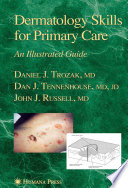 Dermatology skills for primary care : an illustrated guide /