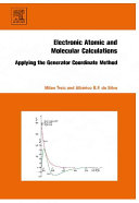 Electronic, atomic and molecular calculations : applying the generator coordinate method /