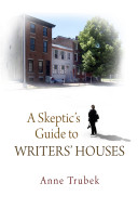 A skeptic's guide to writers' houses /