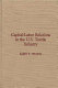 Capital-labor relations in the U.S. textile industry /