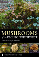 Mushrooms of the Pacific Northwest /