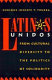 Latinos unidos : from cultural diversity to the politics of solidarity /