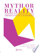 Myth or reality : adaptive strategies of Asian Americans in California /