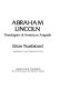 Abraham Lincoln; theologian of American anguish /