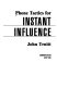 Phone tactics for instant influence /