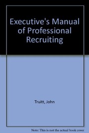 Executive's manual of professional recruiting /