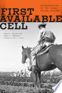 First available cell : desegregation of the Texas prison system /