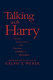 Talking with Harry : candid conversations with President Harry S. Truman /
