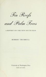 Tin roofs and palm trees : a report on the new South Seas /