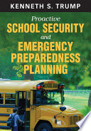 Proactive school security and emergency preparedness planning /