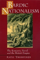 Bardic nationalism : the romantic novel and the British Empire /
