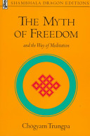 The myth of freedom and the way of meditation /