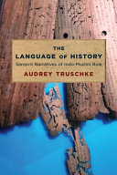 The language of history : Sanskrit narratives of Indo-Muslim rule /