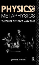 Physics and metaphysics : theories of space and time /