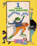 1 gaping wide-mouthed hopping frog /