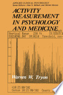 Activity measurement in psychology and medicine /