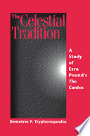 The celestial tradition : a study of Ezra Pound's The cantos /