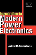 Introduction to modern power electronics /