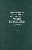 Information technology and business process reengineering : new perspectives and strategies /