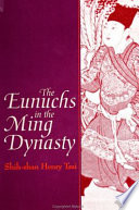 The eunuchs in the Ming dynasty /